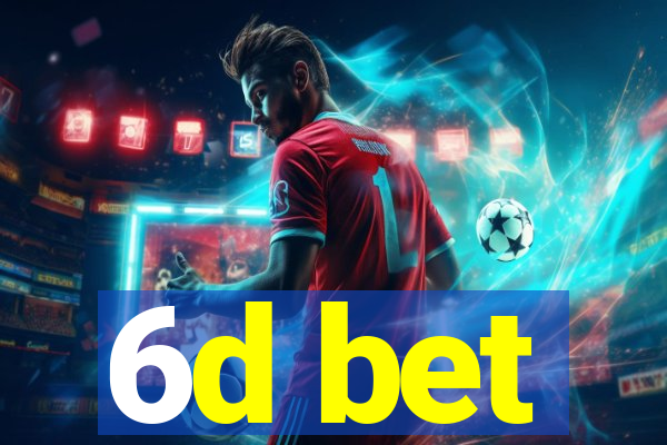 6d bet